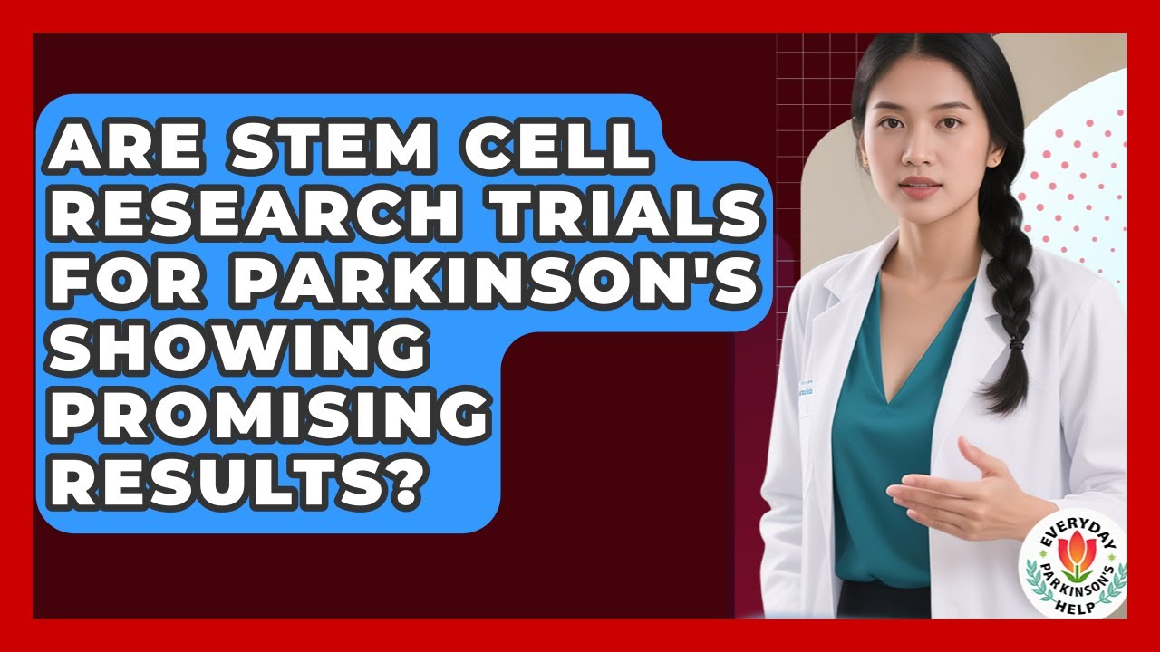 Are Stem Cell Research Trials For Parkinson's Showing Promising Results ...