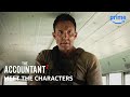 Meet the Characters | The Accountant 2 | Prime Video