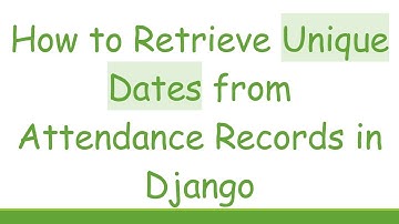 How to Retrieve Unique Dates from Attendance Records in Django