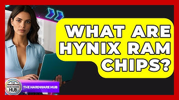 What Are Hynix RAM Chips? - The Hardware Hub