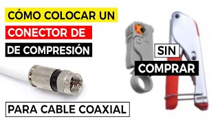 Cómo Colocar un Conector de Compresion para Cable Coaxial Utilizando Herramientas Comunes