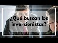 ¿Qué buscan los inversionistas? [Podcast]