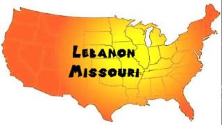 How to Say or Pronounce USA Cities — Lebanon, Missouri