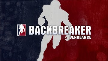 BACKBREAKER VENGEANCE INTRO