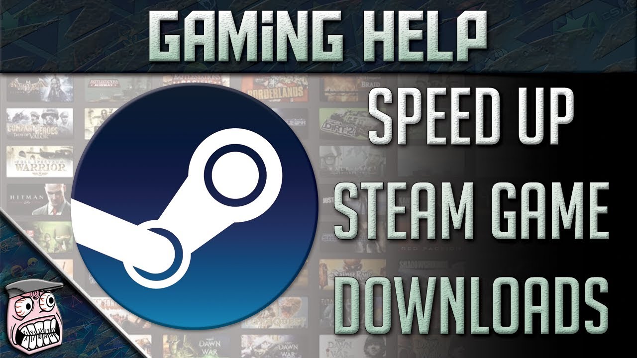 improve steam download speed