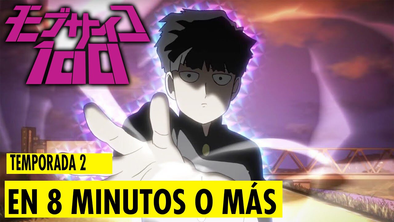 ⛔️MOB PSYCHO 100 TEMPORADA 2 /// Resumen En 8 Minutos O Mas!