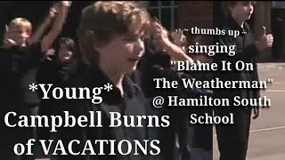 Young Campbell Burns (before VACATIONS Band) singing Blame It On The Weatherman cover @ his school