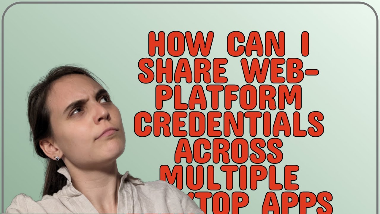 Security: How can I share web-platform credentials across multiple ...