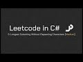 LeetCode in C# (CSharp) Challenge: 3. Longest Substring Without Repeating Characters.
