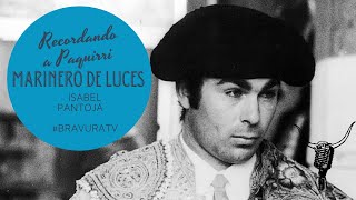 Marinero De Luces - Isabel Pantoja. Recordando a Francisco Rivera “Paquirri”