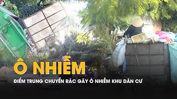 Alo V9 - Điểm trung chuyển rác gây ô nhiễm khu dân cư