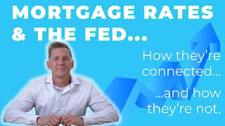 Mortgage Rates and the Fed