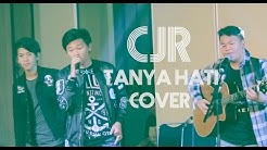 Tanya Hati cover by CJR  - Durasi: 4:50. 