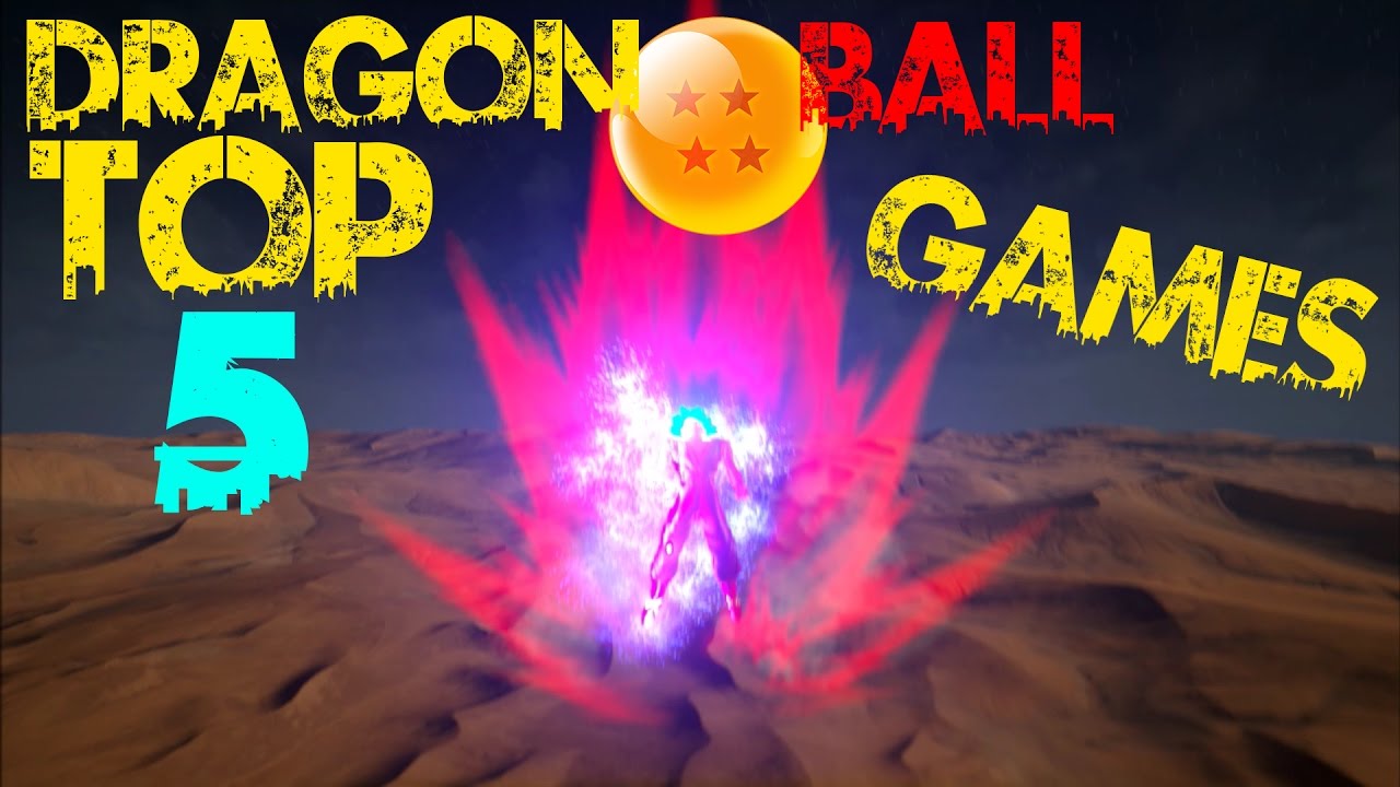 MY TOP 5 DRAGON BALL GAMES - MY TOP 5 DRAGON BALL GAMES