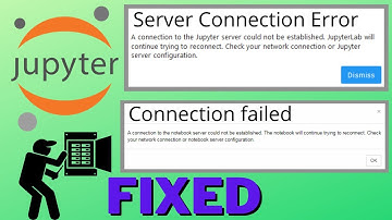 A Connection to the Notebook Server could not be established | Can