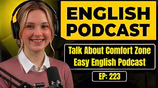English Podcast for Daily Life English Conversation | Talk About Comfort Zone | Easy English Podcast