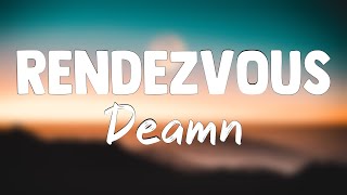 Rendezvous - Deamn[Lyrics Video]🎺