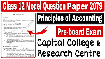 Capital College | Class 12 Principles of Accounting Pre-board Questions paper 2079
