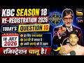 KBC Season 18 Re-Registration Question 10 Answer |18 July 2026 KBC Registration Today Correct Answer