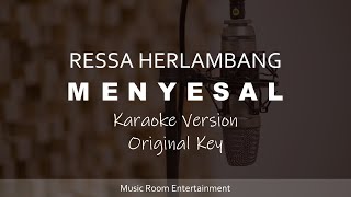 Ressa Herlambang - Menyesal (Original Key) Karaoke Version