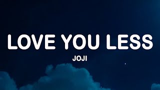 Joji - LOVE YOU LESS (Lyrics)