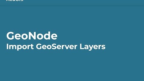GeoNode: Import Layers from GeoServer