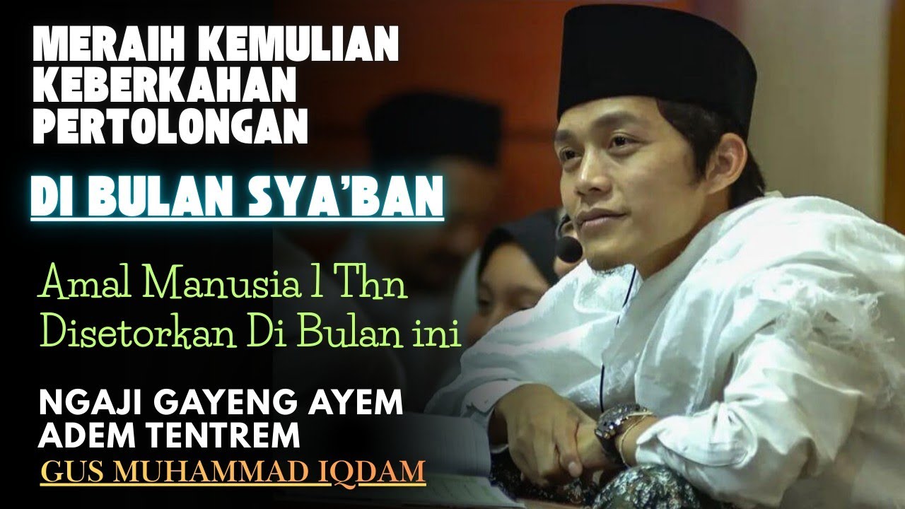 PENGAJIAN TERBARU GUS IQDAM DI MARKAS ST || SPESIAL KEUTAMAAN BULAN REJEB