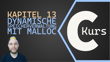 Dynamische Speicherverwaltung mit malloc [C-Kurs Kapitel 13]