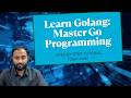 Golang Tutorial for Beginners: Master Go in 2026