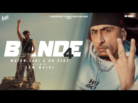 Bande 4 (Official Video) Watan Sahi - Dr Zeus - Jasmeen Akhtar - Sam Malhi - K Million Music