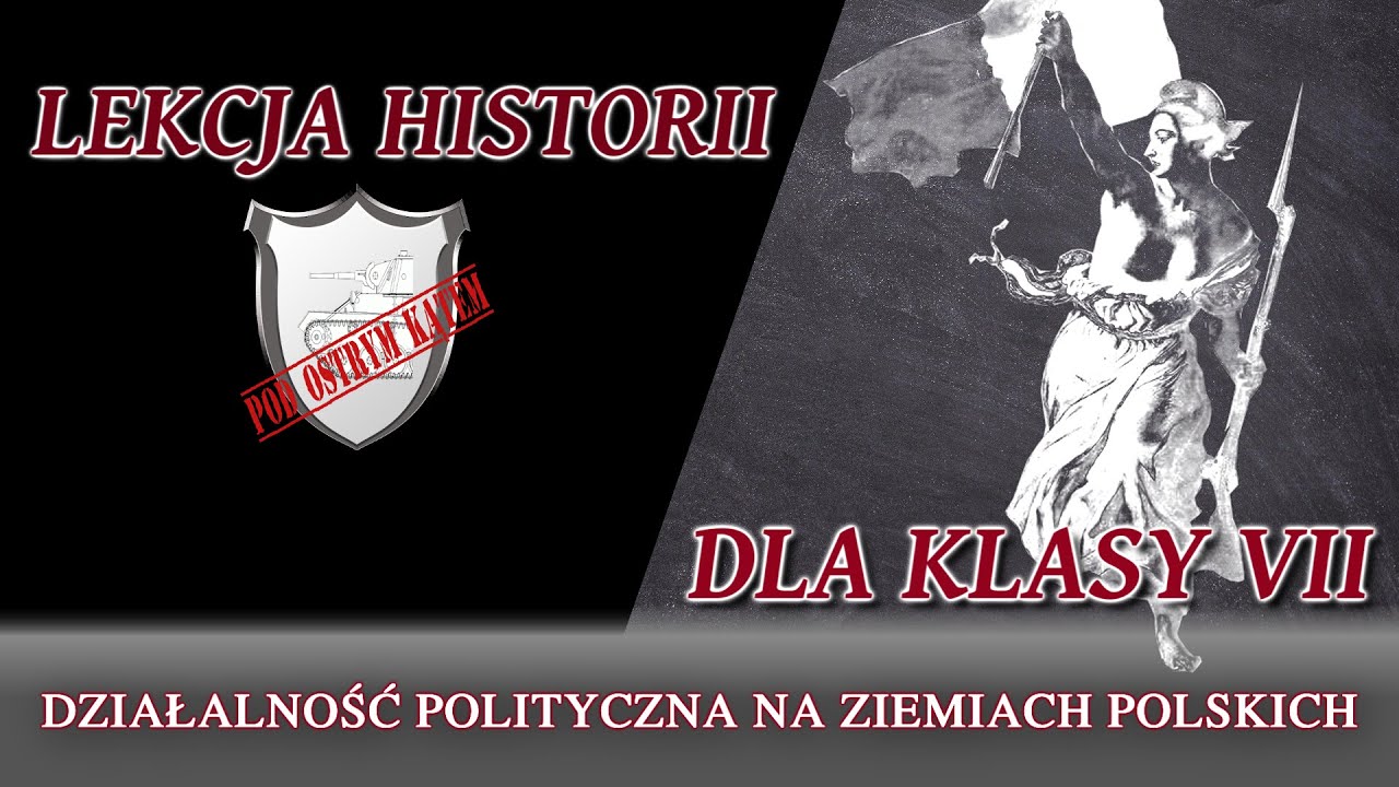 Działalność Polityczna Na Ziemiach Polskich Klasa 7 Działalność polityczna na ziemiach polskich - Lekcje historii pod