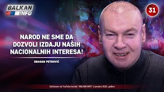 INTERVJU: Dragan Petrović - Narod ne sme da dozvoli izdaju naših nacionalnih interesa! (25.1.2023)