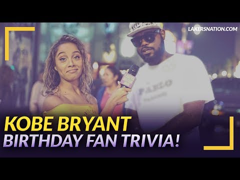 Lakers Nation: Kobe Bryant Birthday Trivia