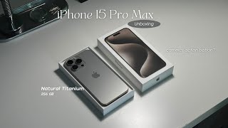 Unboxing iPhone 15 Pro Max Natural Titanium🩶 | aesthetic camera test, action button📱 | KITKONS