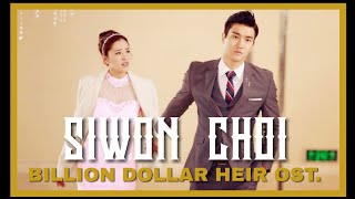 Siwon Choi - Billion Dollar Heir Ost.