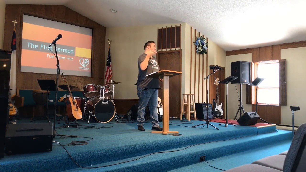 The First Sermon, Gospel Hmong Baptist Church, Fue Chee Her