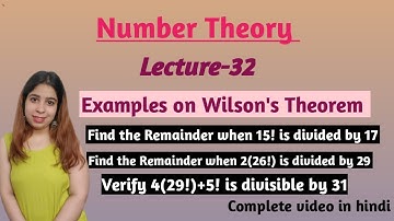 NUMBER THEORY LECTURE-32 EXAMPLES ON WILSON
