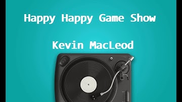 [Copyright Free Music] Happy Happy Game Show - Kevin MacLeod