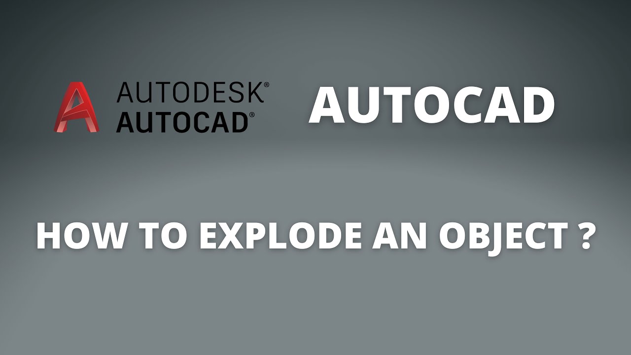 HOW TO USE THE EXPLODE COMMAND IN AUTOCAD? - YouTube