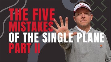 (NEW)  Biggest Mistakes of Learning a Single Plane Swing: Part 2