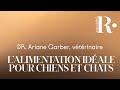 Podcast  lalimentation idale des chiens et chats selon ariane garber