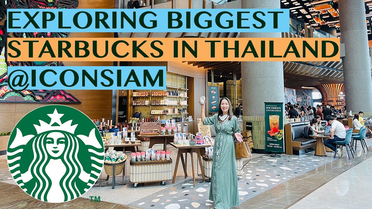 JOIN ME AT THAILAND S BIGGEST NEWEST STARBUCKS ICONSIAM OPENED ON 
