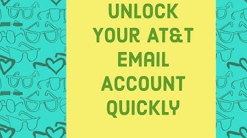How to Unlock Your AT&T Email