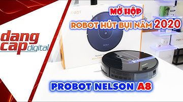 Đập Hộp Robot hút bụi lau nhà thông minh 2020: PROBOT NELSON A8 - Dangcapdigital.vn