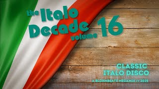 The Italo Decade Vol.16 (Best Italo Disco Megamix)