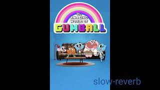 the amazing world of gumball intro (slow-reverbe) #gumball Resimi