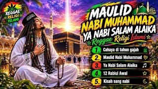 MAULID NABI MUHAMMAD | YA NABI SALAM ALAIKA 🤲 Reggae Religi Islami | Lagu Maulid Nabi 12 RabiulAwal 