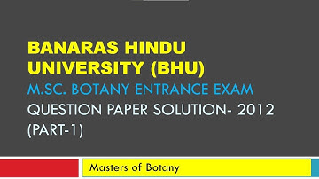 (Part-1) Question Paper Detailed Solution- 2012 | BHU M.Sc. Botany Entrance Exam