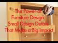 The Power of Subtle Furniture Design: Small Details That Make a Big Impact