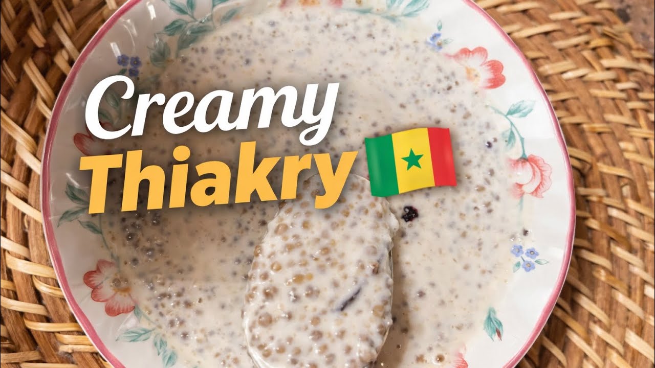 How To Make Creamy Thiakry | Authentic Senegalese Dessert 🇸🇳 - YouTube